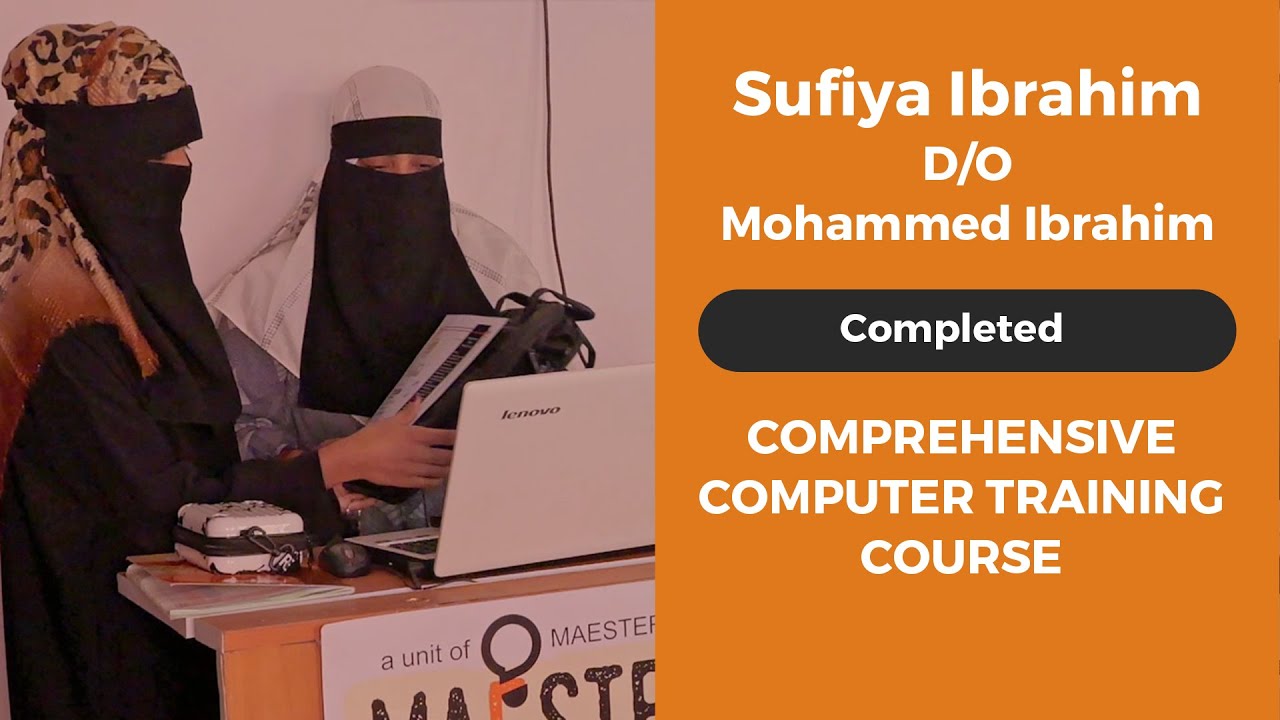 Sufiya Ibrahim’s Journey in Comprehensive Computer Training